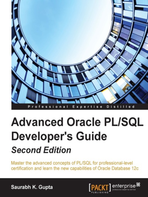Title details for Advanced Oracle PL/SQL Developer's Guide by Saurabh K. Gupta - Available